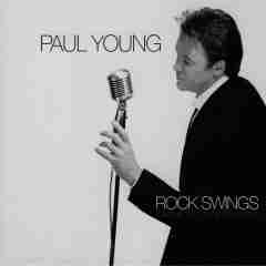 Rock Swings 2007 Paul Young sw